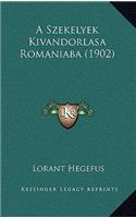 A Szekelyek Kivandorlasa Romaniaba (1902)