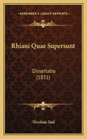 Rhiani Quae Supersunt