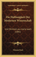 Haltlosigkeit Der Modernen Wissenschaft