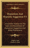 Hypnotism And Hypnotic Suggestion V5