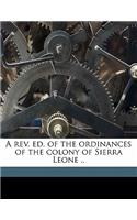 A rev. ed. of the ordinances of the colony of Sierra Leone ..