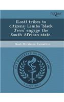 (Lost) Tribes to Citizens: Lemba 'Black Jews' Engage the South African State