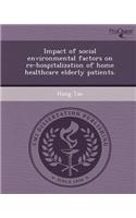 Impact of Social Environmental Factors on Re-Hospitalization of Home Healthcare Elderly Patients