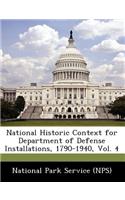 National Historic Context for Department of Defense Installations, 1790-1940, Vol. 4: (English)