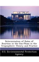 Determination of Rates of Reaction in the Gas-Phase in the Troposphere: Theory and Practice(English)
