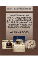 United States Ex Rel. Wm. A. Doss, Petitioner, V. E. E. Lindsley, Sheriff, Etc. U.S. Supreme Court Transcript of Record with Supporting Pleadings