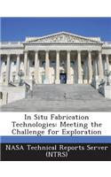 In Situ Fabrication Technologies