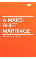 A Make-Shift Marriage