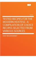 Tested Recipes for the Modern Hostess
