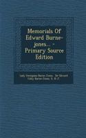 Memorials of Edward Burne-Jones... - Primary Source Edition