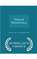 Ethical Democracy - Scholar's Choice Edition