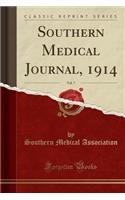 Southern Medical Journal, 1914, Vol. 7 (Classic Reprint)