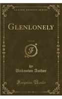 Glenlonely, Vol. 1 of 3 (Classic Reprint)