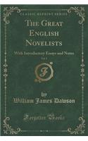 The Great English Novelists, Vol. 1: With Introductory Essays and Notes (Classic Reprint): With Introductory Essays and Notes (Classic Reprint)