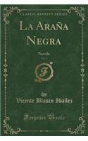 La AraÃ±a Negra, Vol. 6: Novela (Classic Reprint)