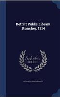 Detroit Public Library Branches, 1914