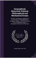 Geographical, Historical, Political, Philosophical and Mechanical Essays: The First, Containing an Analysis of a General map of The Middle British Colonies in America; and of The Country of The Confederate Indians; a Descr(English)
