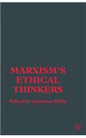 Marxism's Ethical Thinkers