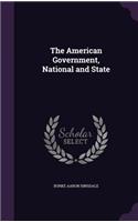 The American Government, National and State