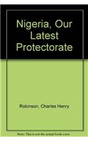 Nigeria: Our Latest Protectorate
