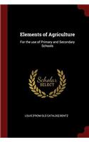 Elements of Agriculture: For the use of Primary and Secondary Schools