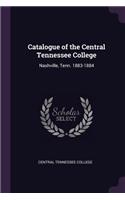 Catalogue of the Central Tennessee College