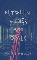 Between Rubies and Opals