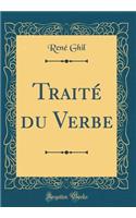 TraitÃ© Du Verbe (Classic Reprint)