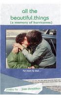 All The Beautiful.Things (a Memory of Hurricanes): (English)