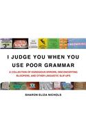 I Judge You When You Use Poor Grammar