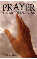 Prayer: The Art of Believing