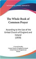 Whole Book of Common Prayer