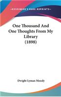 One Thousand And One Thoughts From My Library (1898)