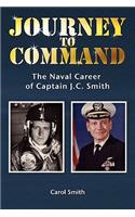 Journey to Command: The Naval Career of Captain J.C. Smith(English)