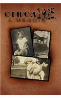 Circa 1925, a Memoir