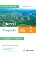 Edexcel AS Geography Student Unit Guide: Unit 2 New Edition           Geographical Investigations