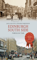 Edinburgh South Side Through Time: (Through Time)