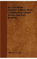 My First Book - English - Letters, Their Combination; Simple Words; And Easy Reading