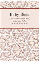 Baby Book - Knit and Crochet in Wool, Cotton and Nylon