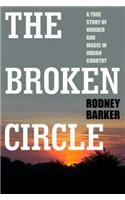 Broken Circle: True Story of Murder and Magic in Indian Country