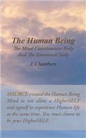 Human Being the Mind Consciousness Body and the Emotional Body