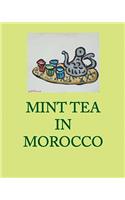 Mint Tea in Morocco