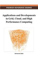 Applications and Developments in Grid, Cloud, and High Performance Computing