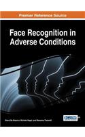 Face Recognition in Adverse Conditions