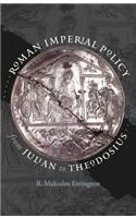 Roman Imperial Policy from Julian to Theodosius