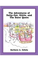 The Adventures of Patty-Cat, Kittle, and The Snow Queen: (English)