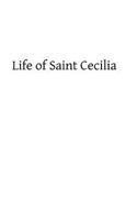Life of Saint Cecilia
