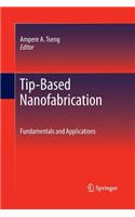 Tip-Based Nanofabrication
