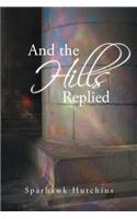 And the Hills Replied