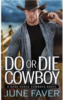 Do or Die Cowboy